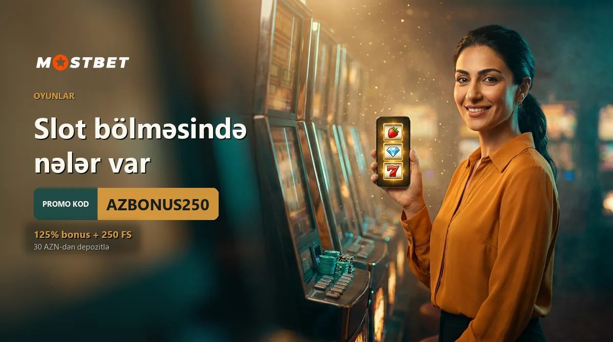 Slot bölməsində nələr var — Mostbet AZ
